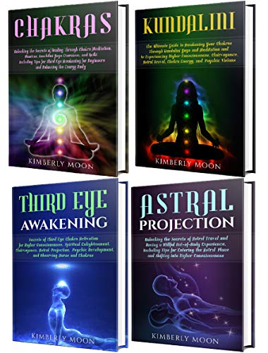 Book Cover Chakras: Unlocking the Secrets of Chakra Healing, Kundalini Meditation, Third Eye Awakening, Astral Projection, and Psychic Development (Spiritual Development)