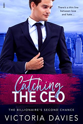 Book Cover Catching the CEO (The Billionaire's Second Chance Book 3)
