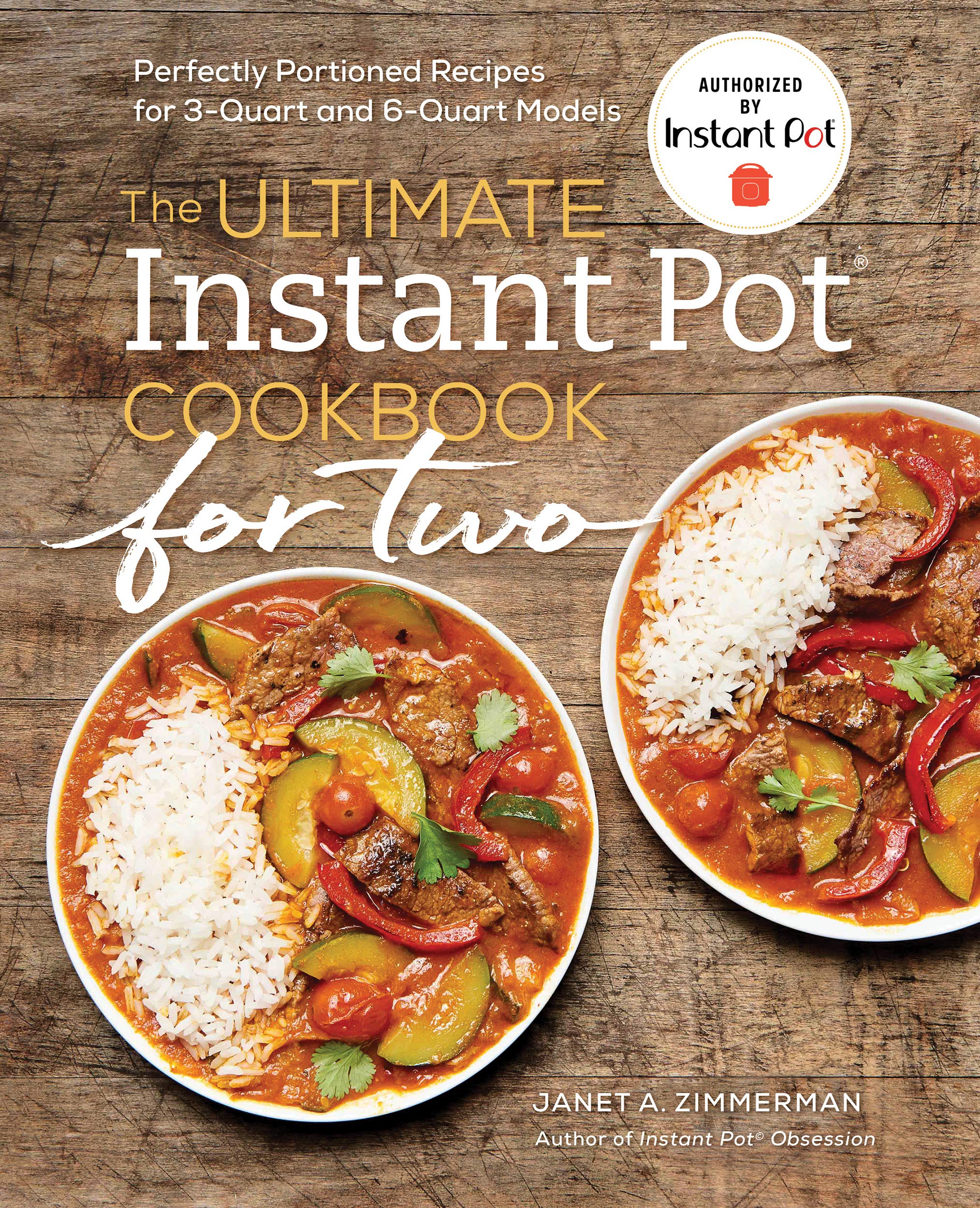 Book Cover The Ultimate Instant Pot® Cookbook for Two: Perfectly Portioned Recipes for 3-Quart and 6-Quart Models