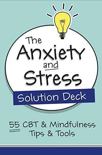 Book Cover The Anxiety and Stress Solution Deck: 55 CBT & Mindfulness Tips & Tools