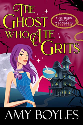 Book Cover The Ghost Who Ate Grits (Southern Ghost Wranglers Book 3)