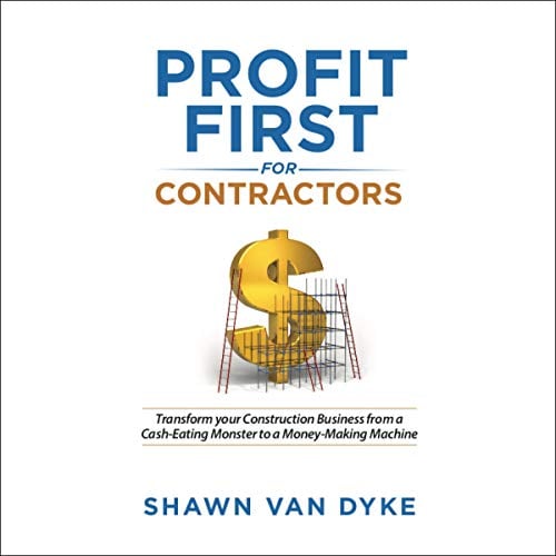 Book Cover Profit First for Contractors: Transform Your Construction Business From a Cash-Eating Monster to a Money-Making Machine