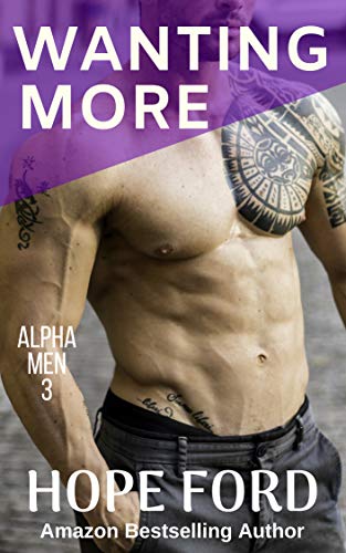 Book Cover Wanting More (Alpha Men Book 3)