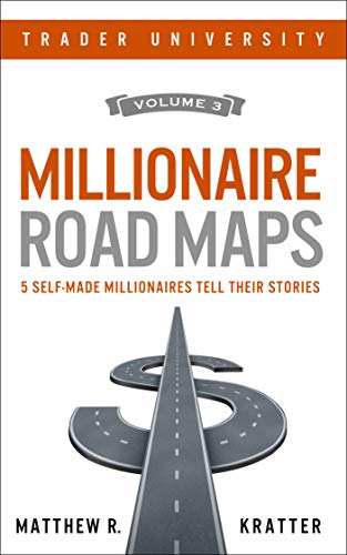 Book Cover Millionaire Road Maps: 5 Self-Made Millionaires Tell Their Stories (Volume 3)