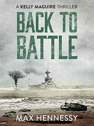 Book Cover Back to Battle (Captain Kelly Maguire Trilogy Book 3)