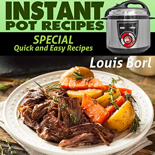 Book Cover INSTANT POT RECIPES: SPECIAL Quick and Easy recipes. Instant pot recipes book – Instant pot CookBook for beginners and Advanced Users