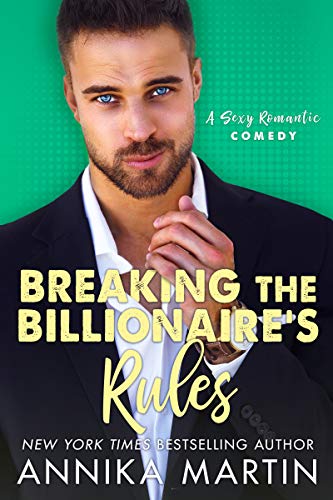 Book Cover Breaking the Billionaire's Rules: An enemies-to-lovers romantic comedy
