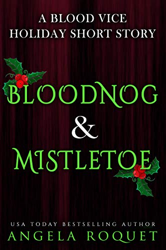 Book Cover Bloodnog and Mistletoe: A Blood Vice Holiday Short Story (6.5)
