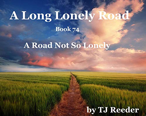 Book Cover A Long lonely Road, A Road Not So lonely, book 74