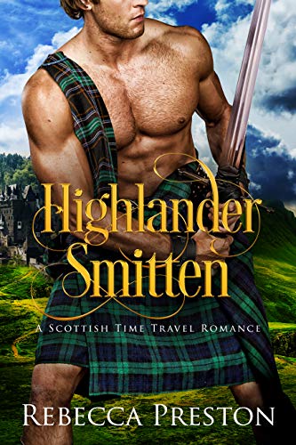 Book Cover Highlander Smitten: A Scottish Time Travel Romance (Highlander In Time Book 4)