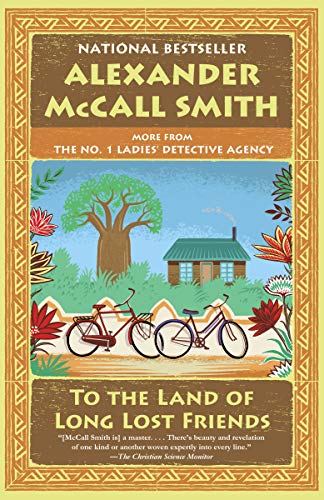 Book Cover To the Land of Long Lost Friends: No. 1 Ladies' Detective Agency (20) (No 1. Ladies' Detective Agency)