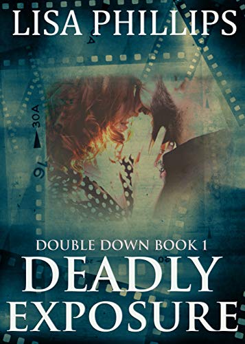 Book Cover Deadly Exposure (Double Down Book 1)