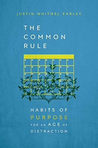 Book Cover The Common Rule: Habits of Purpose for an Age of Distraction