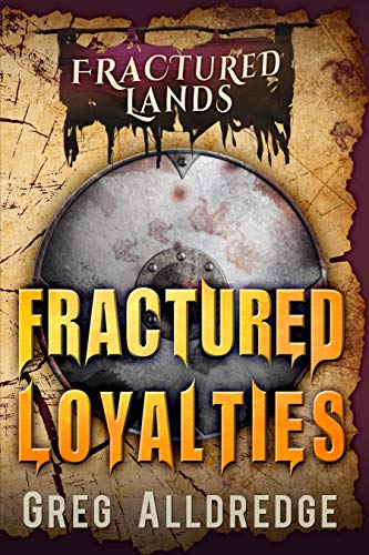 Book Cover Fractured Loyalties: A Dark Fantasy (Fractured Lands Book 3)