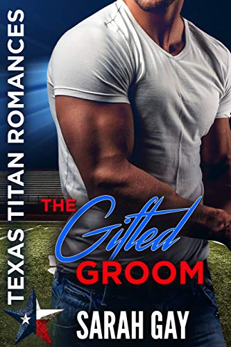 Book Cover The Gifted Groom: Texas Titan Romances