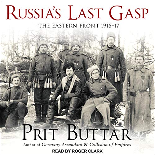Book Cover Russia's Last Gasp: The Eastern Front 1916â€“17: Eastern Front Series, Book 3