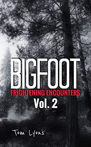 Book Cover Bigfoot Frightening Encounters: Volume 2
