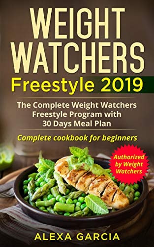 Book Cover Weight Watchers Freestyle 2019: The Complete Weight Watchers Freestyle Program with 30 Days Meal Plan(Complete cookbook for beginners)