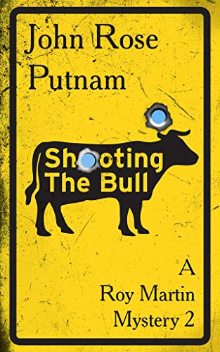Book Cover Shooting The Bull: A Roy Martin Mystery (Roy Martin Mysteries Book 2)