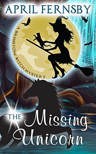 Book Cover The Missing Unicorn (A Brimstone Witch Mystery Book 12)