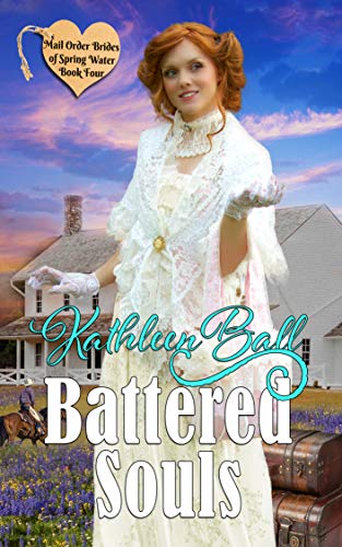 Book Cover Battered Souls: Christian Historical Western Romance (Mail Order Brides of Spring Water Book 4)
