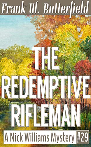 Book Cover The Redemptive Rifleman (A Nick Williams Mystery Book 29)