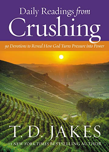 Book Cover Daily Readings from Crushing: 90 Devotions to Reveal How God Turns Pressure into Power