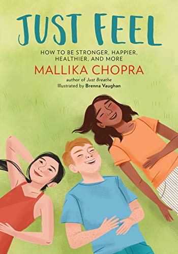 Book Cover Just Feel: How to Be Stronger, Happier, Healthier, and More (Just Be Series)