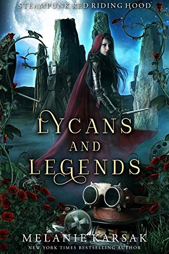 Book Cover Lycans and Legends: A Steampunk Fairy Tale (Steampunk Red Riding Hood Book 6)