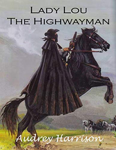 Book Cover Lady Lou the Highwayman - A Regency Romance (The Drummond Series Book 1)