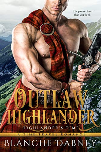 Book Cover Outlaw Highlander: A Scottish Time Travel Romance (Highlander's Time Book 3)