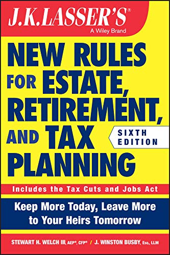 Book Cover JK Lasser's New Rules for Estate, Retirement, and Tax Planning (J.K. Lasser)