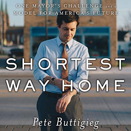 Book Cover Shortest Way Home: One Mayor's Challenge and a Model for America's Future
