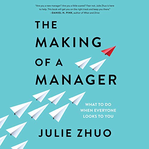 Book Cover The Making of a Manager: What to Do When Everyone Looks to You