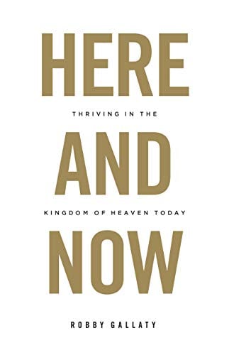 Book Cover Here and Now: Thriving in the Kingdom of Heaven Today