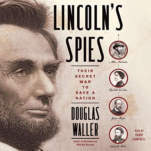 Book Cover Lincoln's Spies: Their Secret War to Save a Nation