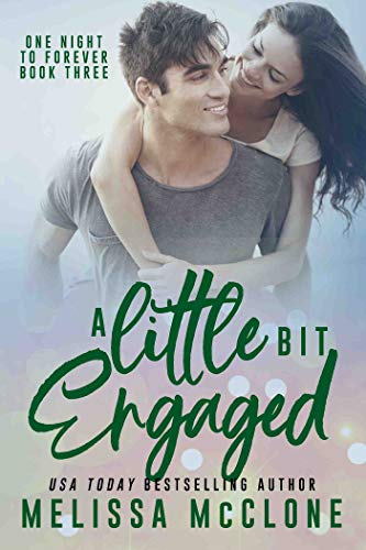 Book Cover A Little Bit Engaged (One Night to Forever Book 3)