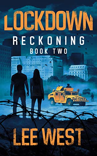 Book Cover LOCKDOWN: A Post Apocalyptic-Dystopian EMP Attack Thriller (Reckoning Book 2)