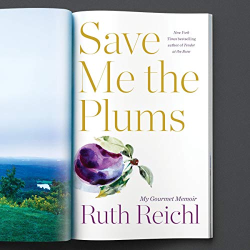 Book Cover Save Me the Plums: My Gourmet Memoir