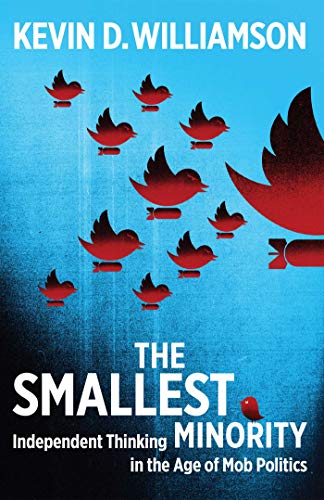 Book Cover The Smallest Minority: Independent Thinking in the Age of Mob Politics