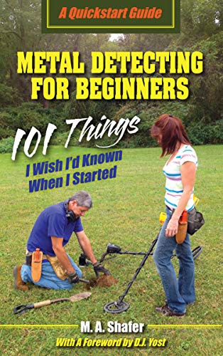 Book Cover Metal Detecting For Beginners: 101 Things I Wish I'd Known When I Started (QuickStart Guides Book 1)