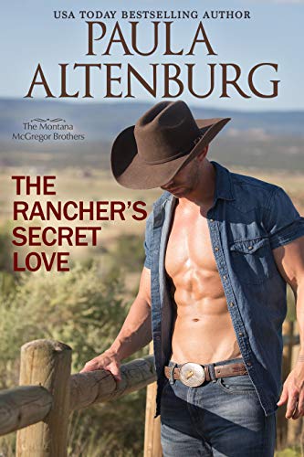 Book Cover The Rancher's Secret Love (The Montana McGregor Brothers Book 2)