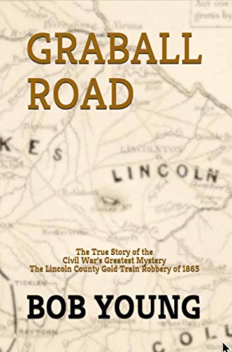 Book Cover GRABALL ROAD: The Story of the Great Lincoln County Gold Train Robbery of 1865