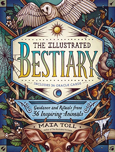 Book Cover The Illustrated Bestiary: Guidance and Rituals from 36 Inspiring Animals