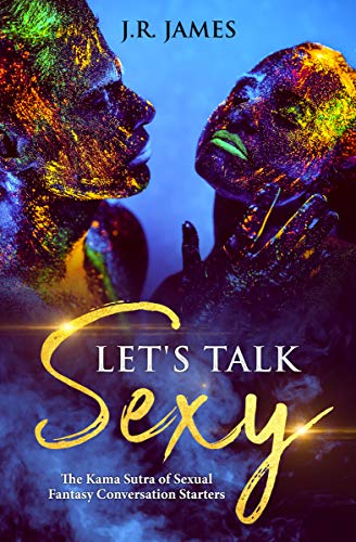 Book Cover Let's Talk Sexy: The Kama Sutra of Sexual Fantasy Conversation Starters