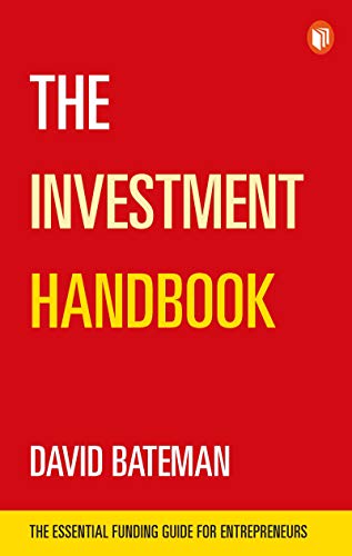 Book Cover The Investment Handbook: A one-stop guide to investment, capital and business: The Essential Funding Guide for Entrepreneurs