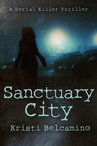 Book Cover Sanctuary City: A serial killer thriller