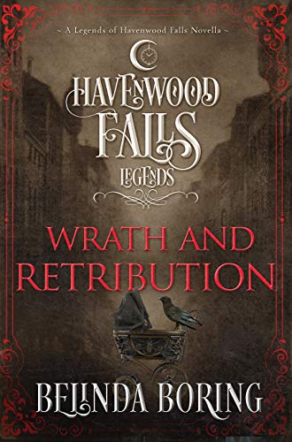 Book Cover Wrath and Retribution (Legends of Havenwood Falls Book 12)
