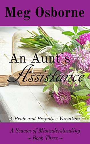 Book Cover An Aunt's Assistance: A Pride and Prejudice Variation (A Season of Misunderstanding Book 3)