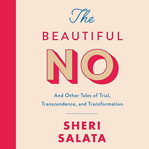 Book Cover The Beautiful No: And Other Tales of Trial, Transcendence, and Transformation